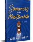 Summers with Miss Elizabeth by Lori Knowles